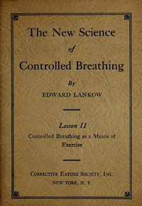 The New Science of Controlled Breathing, Vol. 2 (of 2)