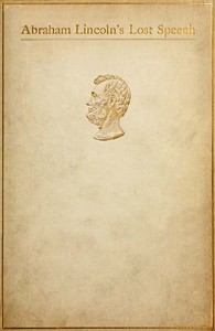 Abraham Lincoln's Lost Speech, May 29, 1856