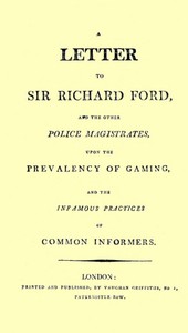 A Letter to Sir Richard Ford and the Other Police Magistrates