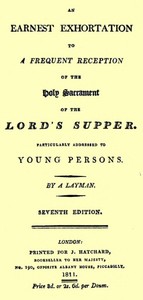 An Earnest Exhortation to a Frequent Reception of the Holy Sacrament of the Lord's Supper