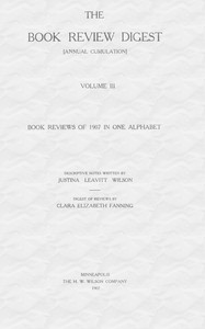 The book review digest, Volume 03, 1907