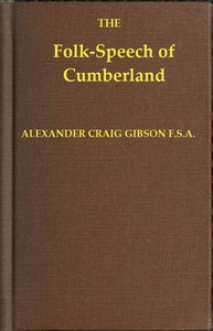 Folk-Speech of Cumberland and Some Districts Adjacent