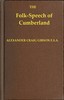 Folk-Speech of Cumberland and Some Districts Adjacent