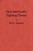 Dick Merriwell's Fighting Chance; Or, The Split in the Varsity
