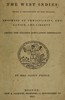 The West Indies: Being a Description of the Islands, Progress of Christianity, Education, and Liberty Among the Colored Population Generally