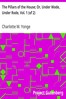 The Pillars of the House; Or, Under Wode, Under Rode, Vol. 1 (of 2)