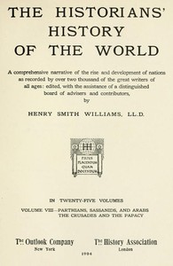 The historians' history of the world in twenty-five volumes, volume 08 :  Parthians, Sassanids and Arabs; the Crusades and the Papacy