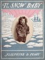 The Snow Baby: A true story with true pictures