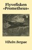 Flyvefisken »Prometheus« (En Fremtidsfantasi)