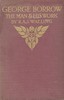 George Borrow, the Man and His Work