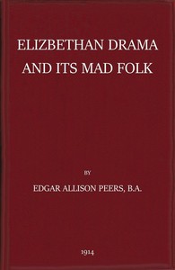 Elizabethan Drama and Its Mad Folk