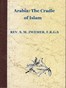Arabia: The Cradle of Islam