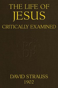 The Life of Jesus Critically Examined
