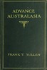 Advance Australasia: A Day-to-Day Record of a Recent Visit to Australasia.