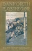 Danforth Plays the Game: Stories for Boys Little and Big
