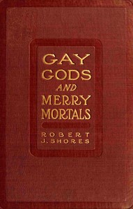 Gay gods and merry mortals: some excursions in verse