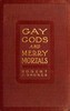 Gay gods and merry mortals: some excursions in verse
