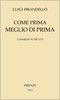 Come prima meglio di prima: Commedia in tre atti
