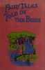 Fairy Tales Told in the Bush