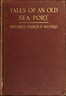 Tales of an Old Sea Port