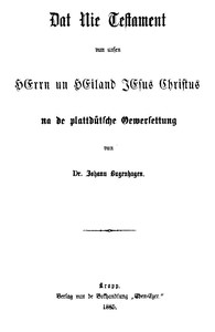 Dat Nie Testament vun unsen Herrn un Heiland Jesus Christus