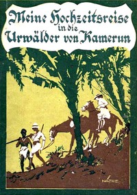 Unsere Hochzeitsreise in die Urwälder von Kamerun