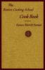 The Boston cooking-school cook book