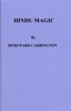 Hindu Magic: An Expose of the Tricks of the Yogis and Fakirs of India