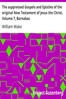 The suppressed Gospels and Epistles of the original New Testament of Jesus the Christ, Volume 7, Barnabas