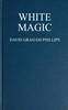 White Magic: A Novel