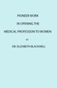 Pioneer Work in Opening the Medical Profession to Women