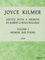 Joyce Kilmer :  poems, essays and letters in two volumes. Volume 1, memoirs and poems