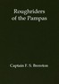Roughriders of the Pampas: A Tale of Ranch Life in South America