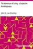 The Adventure of Living : a Subjective Autobiography