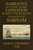 Narrative, of a five years' expedition against the Revolted Negroes of Surinam, in Guiana on the Wild Coast of South America; from the year 1772 to 1777 ... Volume 1 (of 2)