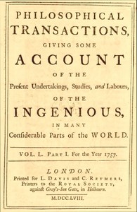 Philosophical transactions, Vol. L. Part I. For the year 1757.