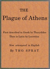 The Plague of Athens, which hapned in the second year of the Peloponnesian Warre