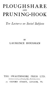 Ploughshare and Pruning-Hook: Ten Lectures on Social Subjects