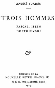 Trois hommes: Pascal, Ibsen, Dostoïevski