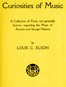 Curiosities of Music: A Collection of Facts not generally known, regarding the Music of Ancient and Savage Nations