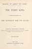 The ivory king :  A popular history of the elephant and its allies