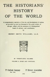 The historians' history of the world in twenty-five volumes, volume 10 :  Spain and Portugal