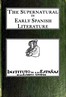 The supernatural in early Spanish literature, studied in the works of the court of Alfonso X, el Sabio