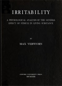 Irritability :  a physiological analysis of the general effect of stimuli in living substance