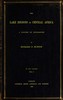 The Lake Regions of Central Africa: A Picture of Exploration, Vol. 1