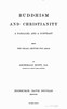 Buddhism and Christianity: A Parallel and a Contrast