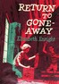 Return to Gone-Away
