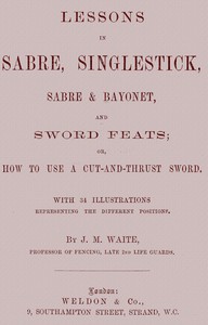 Lessons in Sabre, Singlestick, Sabre & Bayonet, and Sword Feats