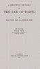 A Selection of Cases on the Law of Torts