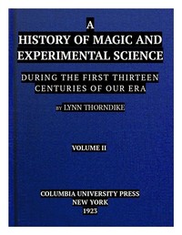 A History of Magic and Experimental Science, Volume 2 (of 2)